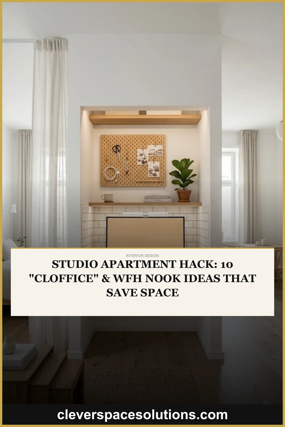 Studio Apartment Hack: 10 "Cloffice" & WFH Nook Ideas That Save Space