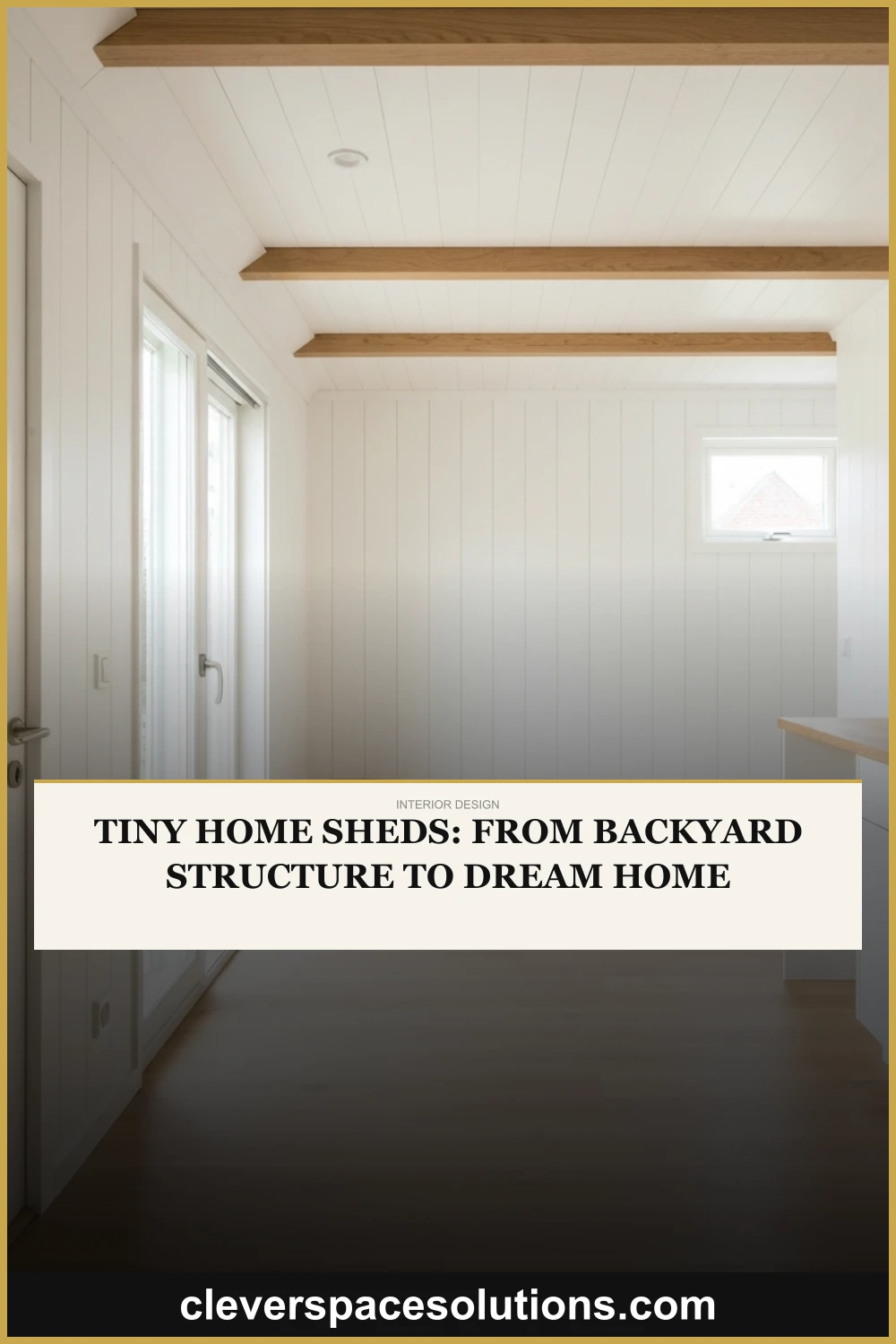 Tiny Home Sheds: From Backyard Structure to Dream Home
