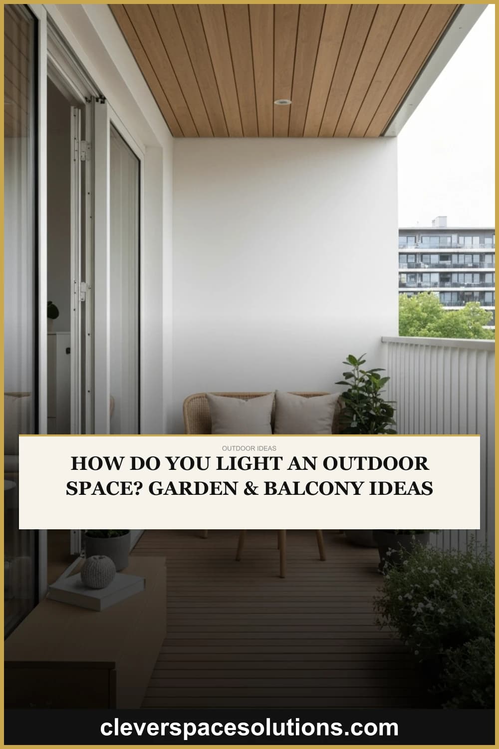 How Do You Light an Outdoor Space? Garden & Balcony Ideas