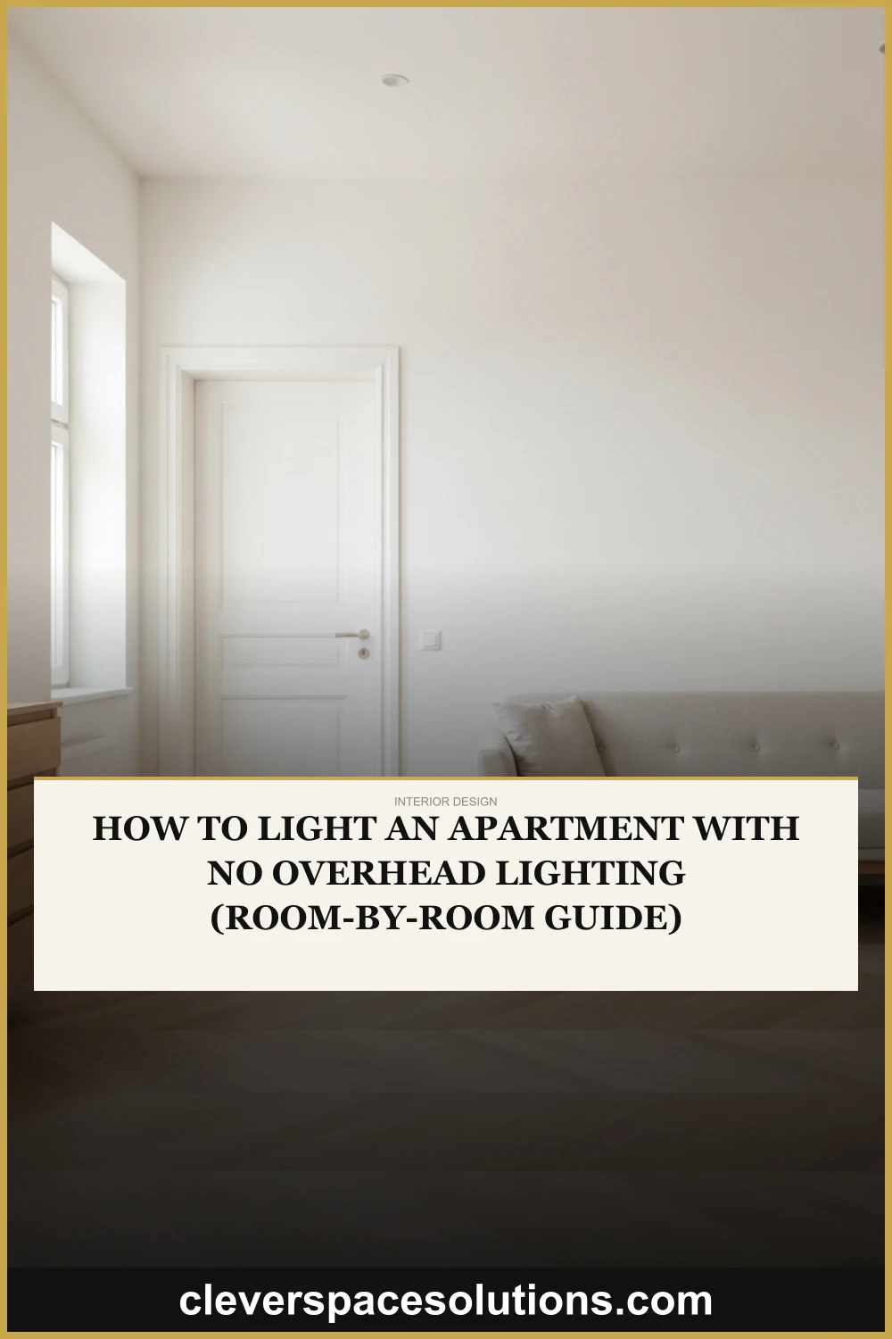 How to Light an Apartment with No Overhead Lighting (Room-by-Room Guide)