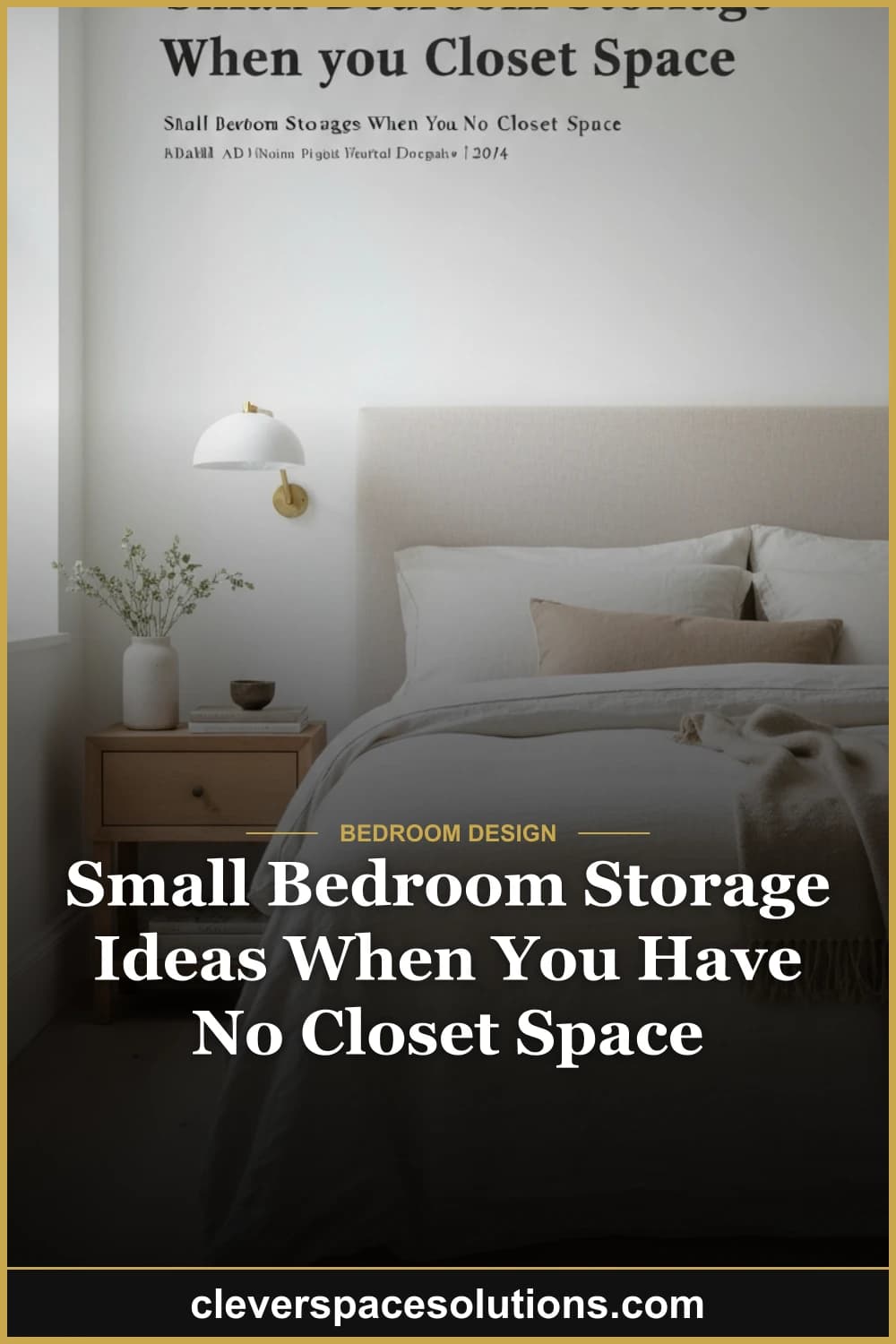 Small Bedroom Storage Ideas When You Have No Closet Space